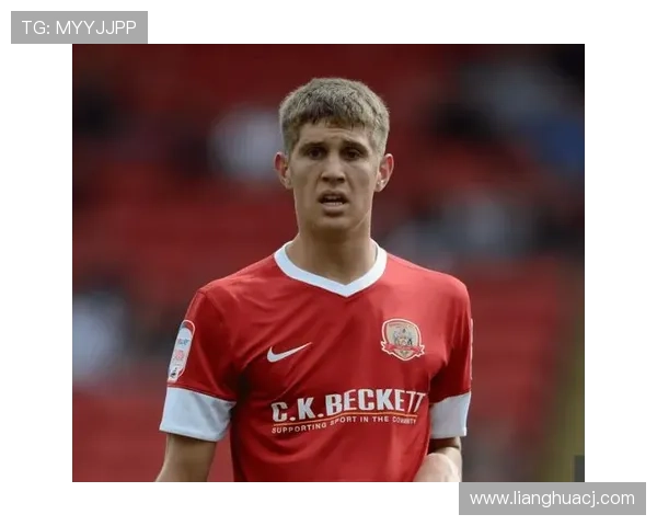 约翰·斯通斯：世界杯与欧洲杯大赛周期主力解析